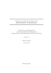 Classical and Quantum Aspects of Anisotropic Cosmology [Elektronische Ressource] / Julian Adamek. Betreuer: Jens Niemeyer