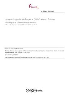 Le recul du glacier de Ferpècle (Val d Hérens, Suisse) Historique et phénomènes récents - article ; n°4 ; vol.88, pg 74-81