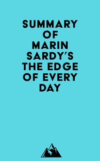 Summary of Marin Sardy s The Edge of Every Day