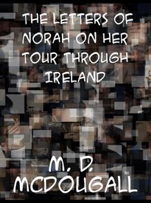 Letters of "Norah" on Her Tour Through Ireland