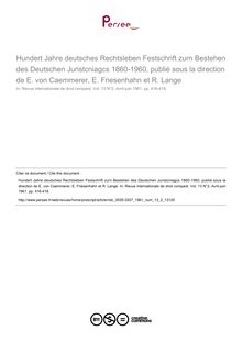 Hundert Jahre deutsches Rechtsleben Festschrift zurn Bestehen des Deutschen Juristcniagcs 1860-1960, publié sous la direction de E. von Caemmerer, E. Friesenhahn et R. Lange - note biblio ; n°2 ; vol.13, pg 416-418