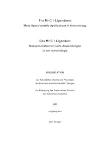 The MHC II ligandome [Elektronische Ressource] : mass spectrometric applications in immunology = Das MHC-II-Ligandom / vorgelegt von Jörn Dengjel