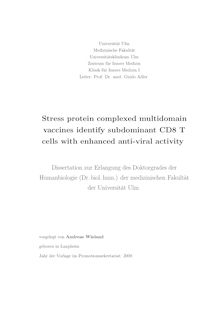 Stress protein complexed multidomain vaccines identify subdominant CD8 T-cells with enhanced anti-viral activity. [Elektronische Ressource] / vorgelegt von Andreas Wieland