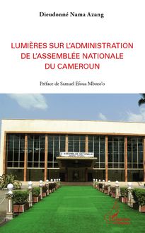 Lumières sur l administration de l Assemblée nationale du Cameroun
