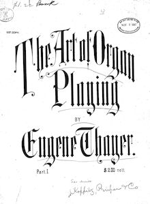 Partition Book I, pour Art of orgue Playing, Thayer, Eugene