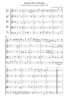 Partition Grand Air en Suitte, Concert de violons et de hautbois donné pour le souper du Roy le seize janvier 1707 par Jean-Baptiste de Lully