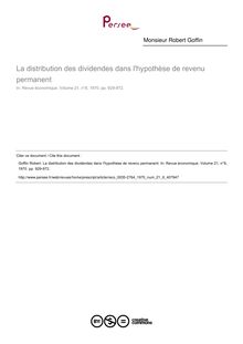 La distribution des dividendes dans l hypothèse de revenu permanent - article ; n°6 ; vol.21, pg 929-972