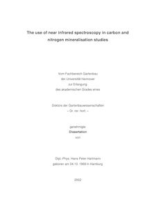 The use of near infrared spectroscopy in carbon and nitrogen mineralisation studies [Elektronische Ressource] / von Hans Peter Hartmann
