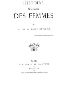 Histoire militaire des femmes / par Éd. de La Barre Duparcq