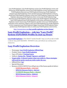 Lazy Profit Explosion Review-$9700 Bonus & 80% Discount