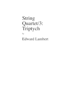 Partition complète, corde quatuor No.3, Triptych, Lambert, Edward