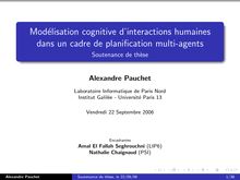 Modélisation cognitive d interactions humaines dans un cadre de  planification multi-agents - Soutenance
