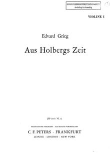Partition violons I, Fra Holbergs tid,  i gammel stil, Aus Holbergs Zeit, Suite im alten Stil, From Holberg s Time, Holberg Suite