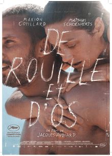 De rouille et D Os, Un film de Jacques Audiard, revue de presse