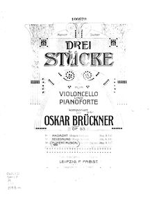 Partition de piano, 3 pièces pour violoncelle et Piano, Op.53 par Oscar Brückner
