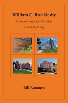 William C. Brocklesby: A Connecticut Valley Architect in the Gilded Age