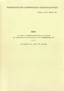 Bericht der Gruppe von Kommissionsmitgliedern zur Beratung der Konsequenzen aus dem dritten Teil des Spierenburg-Berichts, der Kommission am 5. März 1980 vorgelegt