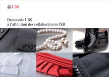 Le dresscode UBS - Dresscode UBS à l attention des collaborateurs PKB