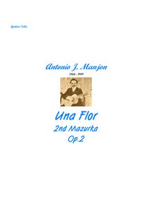 Partition complète, Una Flor, Op.2, Una Flor, 2nd Mazurka, Op.2