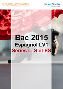 Corrigé Bac 2015 - Espagnol LV1 - ES-L-S