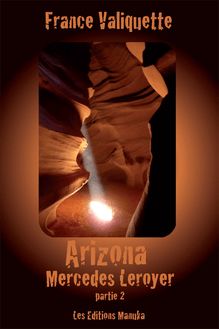 Arizona : Mercedes Leroyer - Partie 2