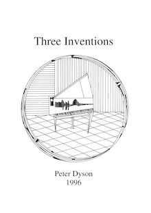 Partition complète, Three Inventions, Dyson, Peter