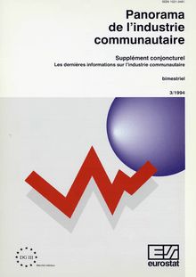 Panorama de l industrie communautaire. Supplément conjoncturel Les dernières informations sur l industrie communautaire bimestriel 3/1994