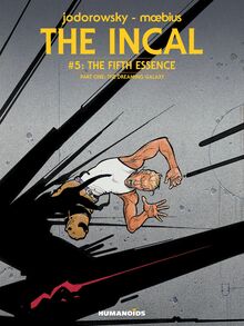 The Incal Vol.5 : The Fifth Essence - The Dreaming Galaxy