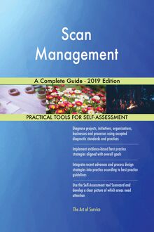 Scan Management A Complete Guide - 2019 Edition