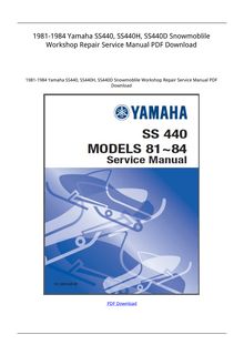 1981-1984 Yamaha SS440, SS440H, SS440D Snowmoblile Workshop Repair Service Manual
