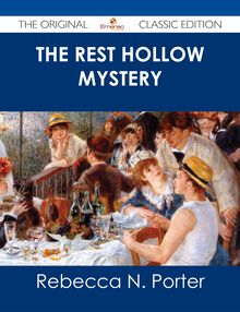 The Rest Hollow Mystery - The Original Classic Edition