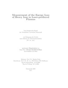 Measurement of the energy loss of heavy ions in laser-produced plasmas [Elektronische Ressource] / von Renate Knobloch-Maas