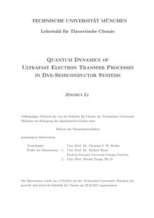 Quantum Dynamics of Ultrafast Electron Transfer Processes in Dye-Semiconductor Systems [Elektronische Ressource] / Jingrui Li. Gutachter: Michael Thoss ; Moniek Tromp. Betreuer: Michael Thoss