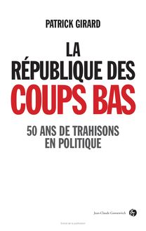 LA RÉPUBLIQUE DES COUPS BAS
