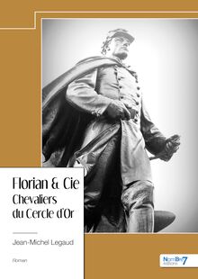 Florian & Cie - Chevaliers du Cercle d’Or