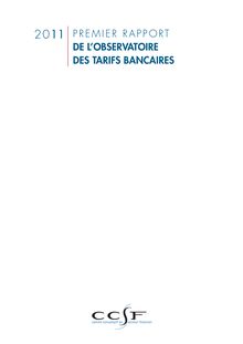 Premier rapport de l Observatoire des tarifs bancaires - 2011