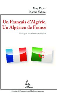 Un Français d Algérie, un Algérien de France
