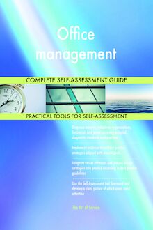 Office management Complete Self-Assessment Guide