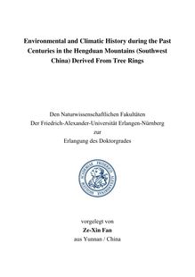 Environmental and climatic history during the past centuries in the Hengduan Mountains (Southwest China) derived from tree rings [Elektronische Ressource] / vorgelegt von Ze-Xin Fan