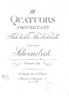 Partition flûte, 3 Quatuors concertans, Trois Quatuors concertans pour Flute, Violon, Alto et Violoncelle ... par Schoenebeck