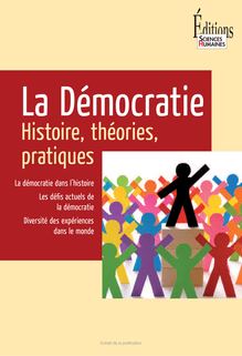 La Démocratie | Histoire, théories, pratiques