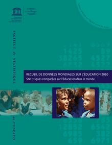 Recueil de données mondiales sur l éducation 2010 - Statistiques comparées sur l éducation dans le monde