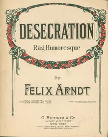 Partition complète, Desecration, A Rag Humoresque, Arndt, Felix