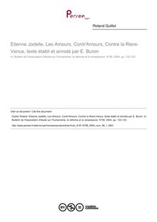 Etienne Jodelle, Les Amours. Contr Amours, Contre la Riere-Venus, texte établi et annoté par E. Buron  ; n°1 ; vol.58, pg 122-123