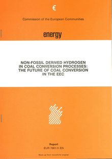 NON-FOSSIL DERIVED HYDROGEN IN COAL CONVERSION PROCESSES: THE FUTURE OF COAL CONVERSION IN THE EEC. Report