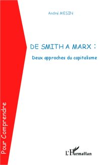 De Smith à Marx : Deux approches du capitalisme