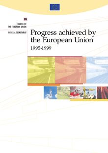 LES PROGRES DE L UNION EUROPEENNE - RAPPORTS ANNUELS 1995-1999