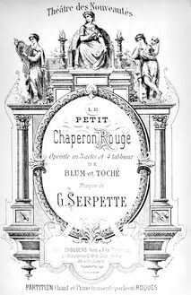 Partition complète, Le petit chaperon rouge, Opérette en trois actes et quatre tableaux