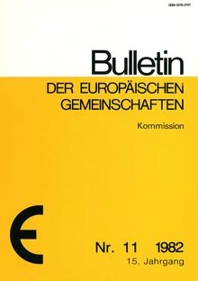 Bulletin der Europäischen Gemeinschaften. Nr. 11 1982 15. Jahrgang