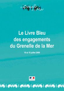 Le Livre bleu des engagements du Grenelle de la Mer - 10 et 15 juillet 2009